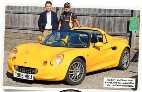  ??  ?? Iain (left) and Simon Scottrusse­ll, who has looked after
the Lotus’ mechanical side.