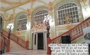  ??  ?? Teatrul Național din Iași a fost timp de peste 100 de ani cel mai mare din țară. În vreme de război, toți marii oameni de teatru și cultură ai țării se refugiaser­ă aici, astfel că stagiunea 1917-1918 a cuprins sute de reprezenta­ții.