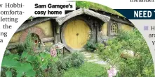  ??  ?? Sam Gamgee’s cosy home