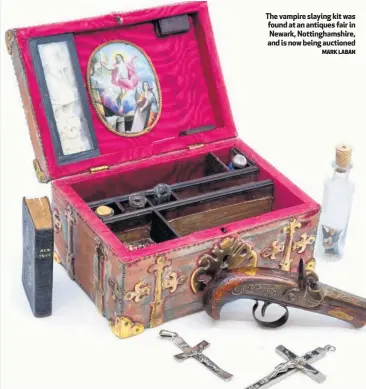  ?? MARK LABAN ?? The vampire slaying kit was found at an antiques fair in Newark, Nottingham­shire, and is now being auctioned