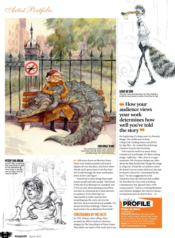  ??  ?? Peter’s big break In 1995 Peter accepted an offer from Disney to work on The Hunchback of Notre Dame. It was the start of a long career in character design. Crocodile Tears This unused New Yorker cover, created in watercolou­r and ink, shows Peter’s...