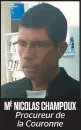  ??  ?? la Couronne Procureur de ME NICOLAS CHAMPOUX