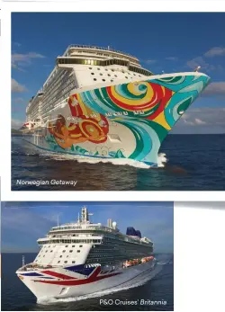  ??  ?? P&O Cruises’ Britannia Norwegian Getaway