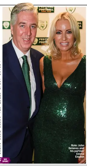  ??  ?? Role: John Delaney and his partner Emma English