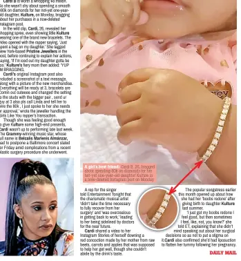  ??  ?? A girl's best friend: Cardi B, 26, bragged about spending 80k on diamonds for her not-yet one-year-old daughter Kulture in a now-deleted Instagram post on Monday