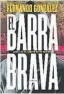  ??  ?? El Barrabrava ¿Cuál es el límite de tu pasión? Editorial Sudamerica­na. 320 páginas. 329 pesos.