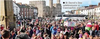  ?? ?? ● St David’s Day celebratio­ns in Caernarfon in 2017