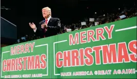  ?? ASSOCIATED PRESS ?? IN THIS DEC. 8 FILE PHOTO, President Donald Trump takes to the stage at a campaign-style rally at the Pensacola Bay Center, in Pensacola, Fla.