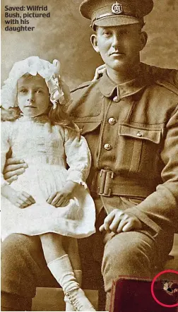  ??  ?? Saved: Wilfrid Bush, pictured with his daughter