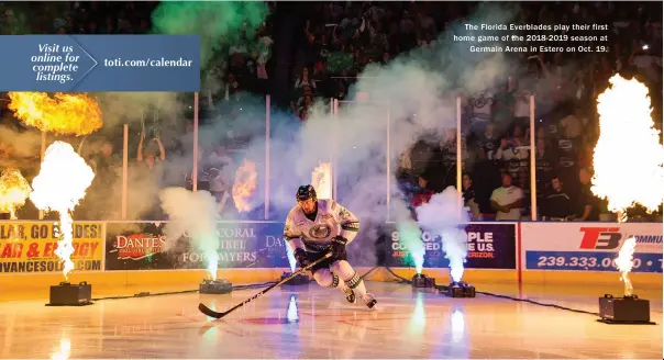  ??  ?? The Florida Everblades play their first home game of the 2018-2019 season at Germain Arena in Estero on Oct. 1 9.