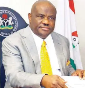  ??  ?? Governor Nyesom Wike