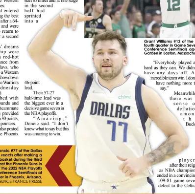  ?? AGENCE FRANCE PRESSE ?? Luka Doncic #77 of the Dallas Mavericks reacts after making a three point basket during the third quarter against the Phoenix Suns in Game Seven of the 2022 NBA Playoffs Western Conference Semifinals at Footprint Center in Phoenix, Arizona.