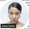  ??  ?? Grace Carter