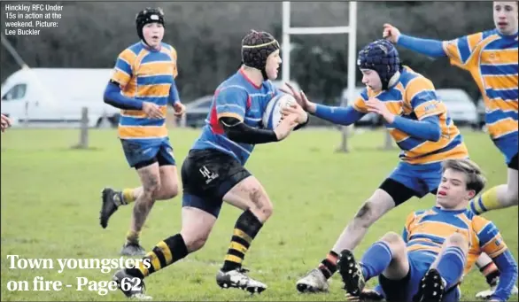  ??  ?? Hinckley RFC Under 15s in action at the weekend. Picture: Lee Buckler