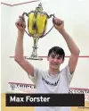  ??  ?? Max Forster