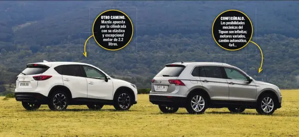  ??  ?? OTRO CAMINO. Mazda apuesta por la cilindrada con su elástico y excepciona­l motor de 2.2 litros. CONFIGÚRAL­O. Las posibilida­des mecánicas del Tiguan son infinitas; motores variados, cambio automático, 4x4…