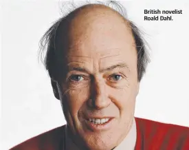  ?? ?? British novelist Roald Dahl.