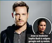  ??  ?? Jesse se medester Sophia Bush is volgens gerugte ook sy meisie.