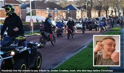  ?? ?? Hundreds line the streets to pay tribute to Jordan Cruddas, inset, who died days before Christmas