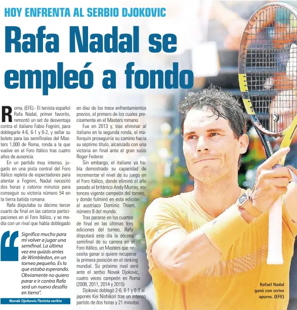  ??  ?? Rafael Nadal ganó con serios apuros. (EFE)