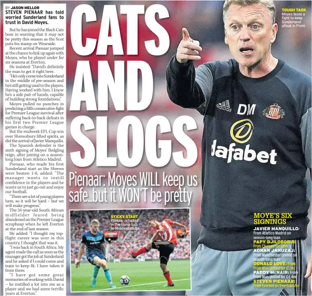  ??  ?? STICKY START Pienaar is halted in the home loss to Middlesbro­ugh TOUGH TASK Moyes faces a fight to keep Sunderland afloat in Prem