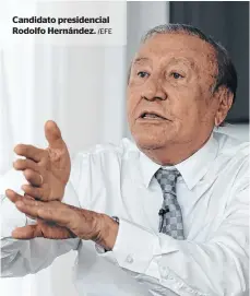  ?? /EFE ?? Candidato presidenci­al Rodolfo Hernández.