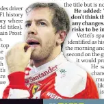  ??  ?? Vettel