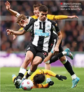  ?? ?? ■ Bruno Guimaraes starred on his first start at St James’ Park