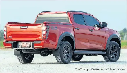  ?? The Thai specificat­ion Isuzu D-max V-cross ??