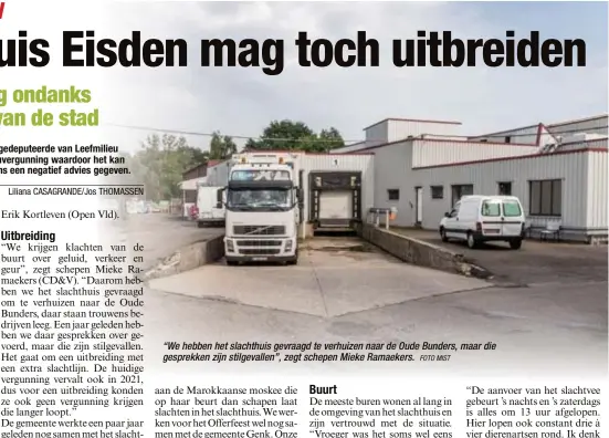  ?? FOTO MIST ?? “We hebben het slachthuis gevraagd te verhuizen naar de Oude Bunders, maar die gesprekken zijn stilgevall­en”, zegt schepen Mieke Ramaekers.