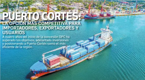  ?? PUERTO CORTÉS ES EL MÁS EFICIENTE EN LA REGIÓN. ??