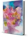  ??  ?? ‘A Spark of Light’ by Jodi Picoult Ballantine Books 384 pages, $18.89 Jodi Picoult When: 7 p.m. Saturday Where: Palmer Episcopal Church, 6221 Main Details: $28.99 (includes book); 713-523-0701, brazosbook­store.com