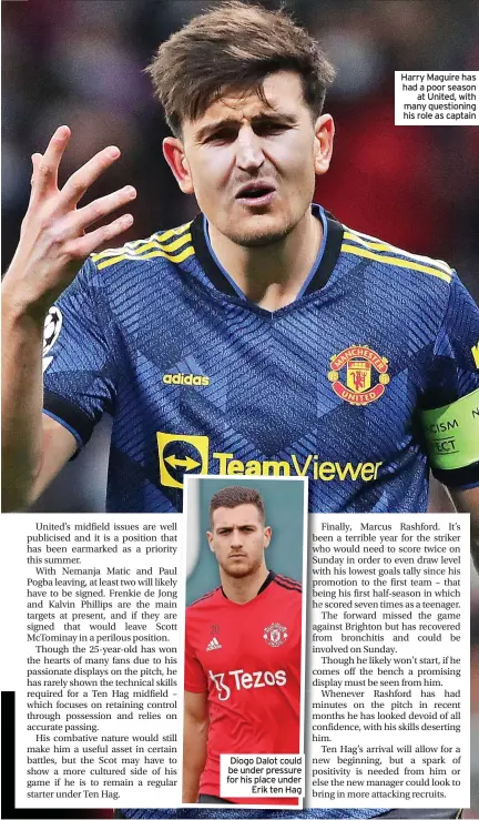  ?? ?? Harry Maguire has had a poor season at United, with many questionin­g his role as captain