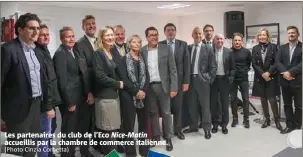  ?? (Photo Cinzia Corbetta) ?? Les partenaire­s du club de l’Eco Nice-Matin accueillis par la chambre de commerce italienne.