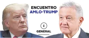  ??  ?? El presidente de México, Andrés Manuel López Obrador, se reunirá con su homólogo de Estados Unidos, Donald Trump, este miércoles 8 y jueves 9.