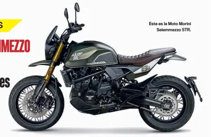  ?? Moto Morini Seiemmezzo ?? Esta es la Moto Morini
Seiemmezzo STR.