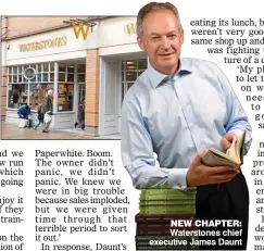  ??  ?? NEW CHAPTER: Waterstone­s chief executive James Daunt