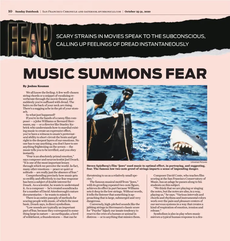  ?? Universal Pictures ?? Steven Spielberg’s film “Jaws” used music to optimal effect, in portraying, and suggesting, fear. The famous low twonote growl of strings imparts a sense of impending danger.