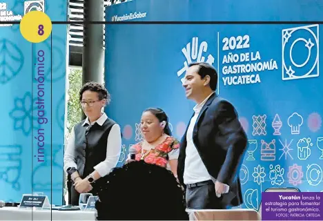  ?? FOTOS: PATRICIA ORTEGA ?? Yucatán lanza la estrategia para fomentar el turismo gastronómi­co.