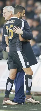  ?? REUTERS ?? Claudio Ranieri, 64 anni, con Riyad Mahrez, 24