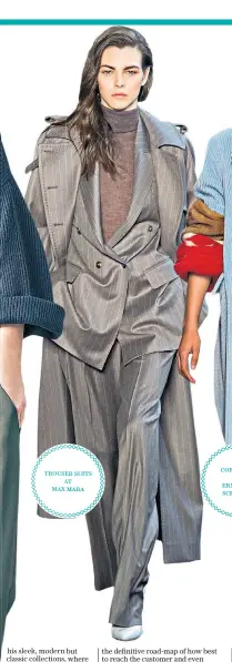  ??  ?? TROUSER SUITS AT MAX MARA