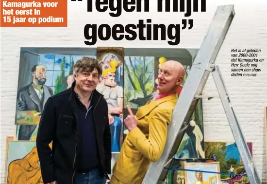  ?? FOTO HBVL
FOTO FRBE ?? Joy Anna Thielemans Het is al geleden van 2000-2001 dat Kamagurka en Herr Seele nog samen een show deden