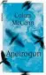  ??  ?? Colum McCann: Apeirogon A. d. Englischen von Volker Oldenburg. Rowohlt, 608 Seiten, 25 Euro