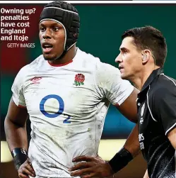  ?? GETTY IMAGES ?? Owning up? penalties have cost England and Itoje