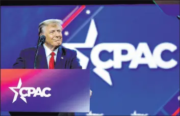  ?? Alex Brandon
The Associated Press ?? Former President Donald Trump speaks on Saturday during the Conservati­ve Political Action Conference at National Harbor in Oxon Hill, Md.