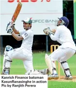  ??  ?? Kanrich Finance batsman KasunRanas­inghe in action Pic by Ranjith Perera