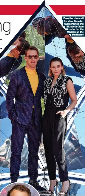  ?? ?? Even the photocall for stars Benedict Cumberbatc­h and Elizabeth Olsen
reflected the Madness of the
Multiverse