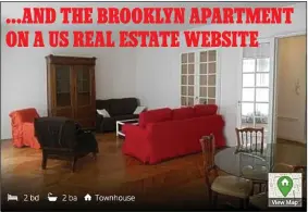  ??  ?? ...AND THE BROOKLYN APARTMENT ON A US REAL ESTATE WEBSITE