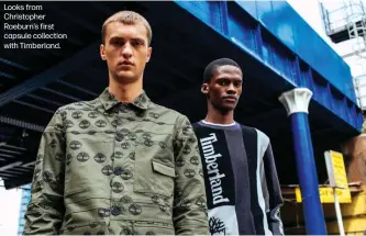  ??  ?? Looks from Christophe­r Raeburn’s first capsule collection with Timberland.