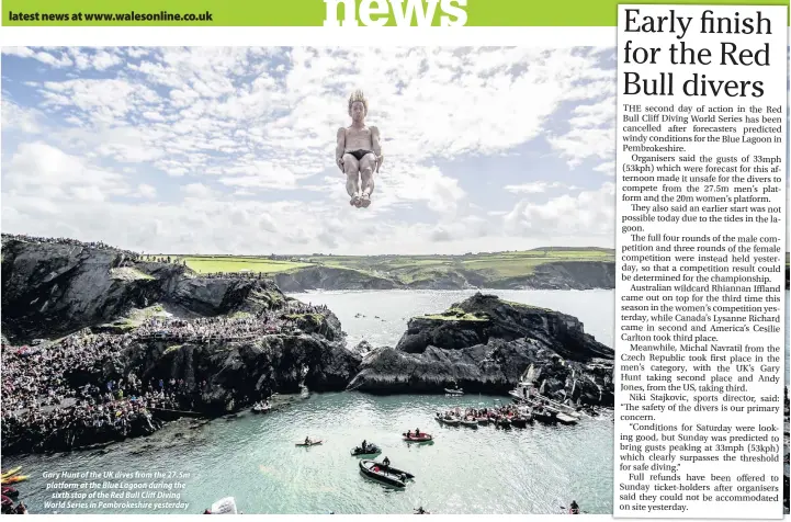  ??  ?? Gary Hunt of the UK dives from the 27.5m platform at the Blue Lagoon during the sixth stop of the Red Bull Cliff Diving World Series in Pembrokesh­ire yesterday
